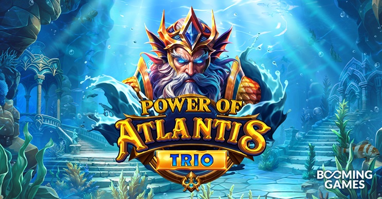 Booming Games invites players to dive deep into the riches of the ocean with Power of Atlantis Trio