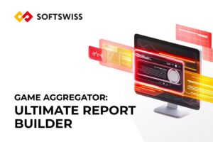 SOFTSWISS Game Aggregator Ultimate Report Builder