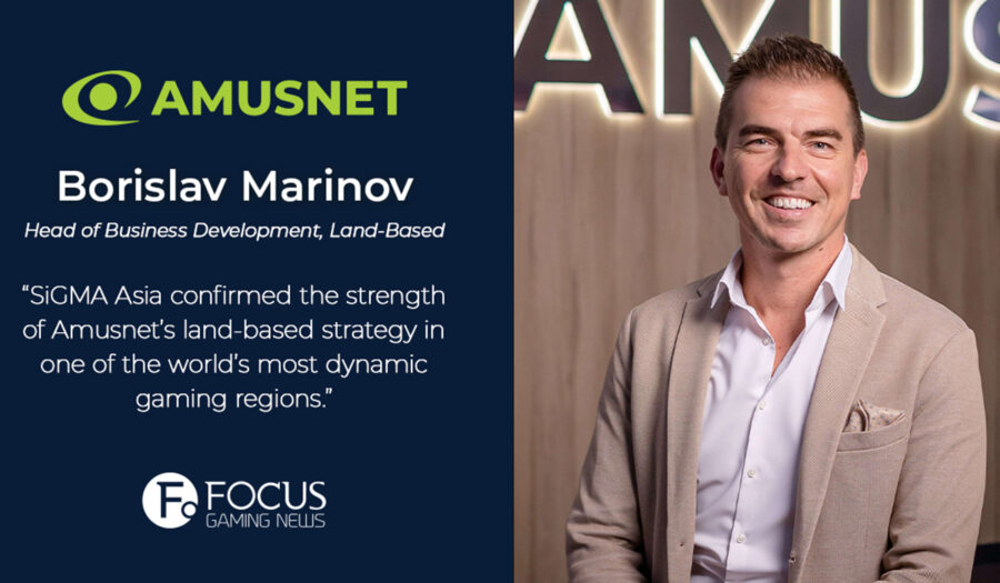 Borislav Marinov, Amusnet: “SiGMA Asia marked an important step in our land-based expansion strategy”