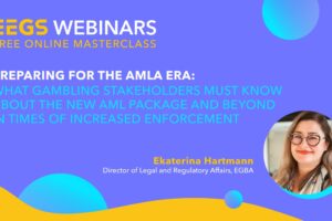 Preparing for the AMLA Era – What Gambling Stakeholders Must Know About the New AML Package and Beyond in Times of Increased Enforcement
