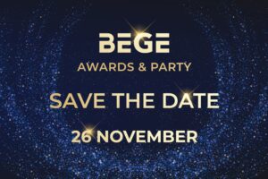 BEGE Awards & Party. Save the Date. November 26.