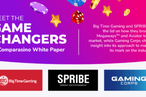 Meet the game changers. A comparasino White Paper. Big Time Gaming and SPRIBE lift the lid on how they brought Megaways and Aviator to the market, while Gaming Corps shares insight into its approach to making its mark on the industry.