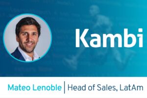 Kambi appoints experienced LatAm executive Mateo Lenoble as Head of Sales in Latin America