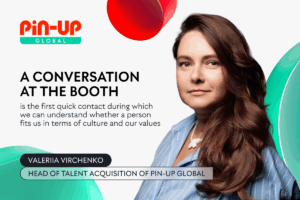 PIN-UP Global - A conversation at the booth is the first quick contact during which we can understand whether a person fits us in terms of culture and our values. Valeriia Virchenko, head of talent acquisition of PIN-UP Global.