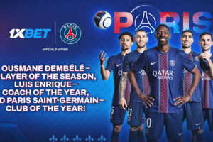 Best club, best coach, best player: 1xBet congratulates Paris Saint-Germain, winner of the 2024-25 season
