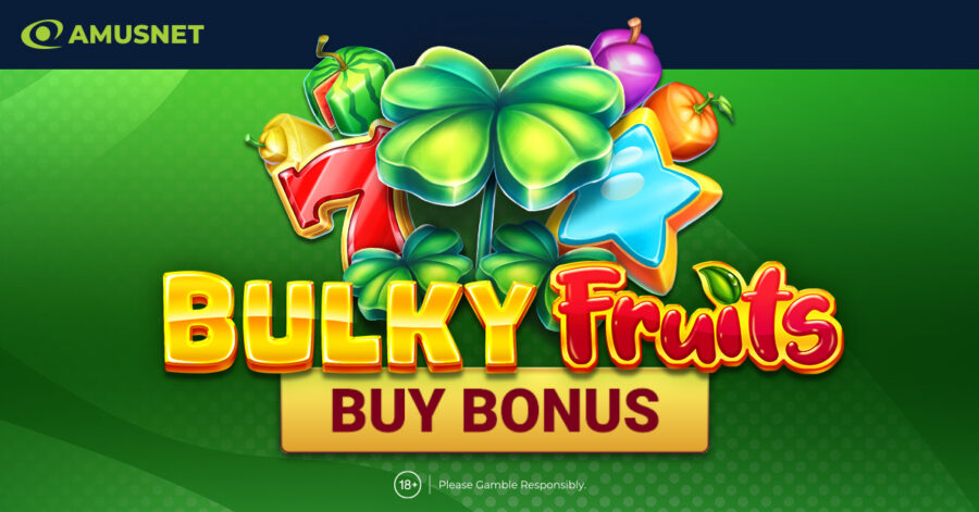 Amusnet launches a new slot title: Bulky Fruits Buy Bonus