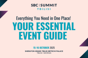 SBC SUMMIT | TBILISI. Everything you need in one place. Your essential event guide. 15-16 October 2025. Sheraton Grand Tbilisi Metechi Palace. Tbilisi, Georgia.