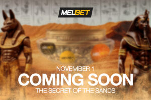 MelBet Partners & Affiliates - November 1. Coming soon. The secret of the sands.