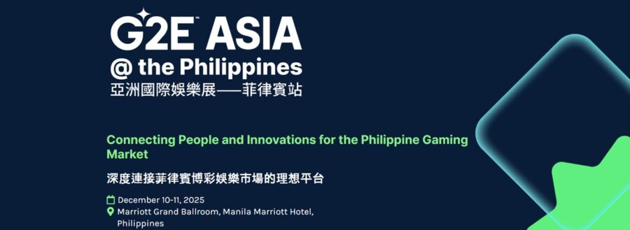 G2E Asia’s grand return to the Philippines: Over 100 brands, 50 expert speakers, and 5 networking cocktails this December