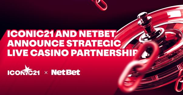 ICONIC21 and NetBet announce strategic live casino partnership
