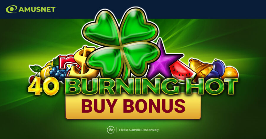 Amusnet releases “40 Burning Hot Buy Bonus”