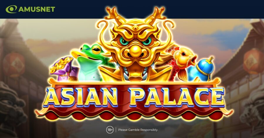 Asian Palace by Amusnet unleashes dragons, multipliers, and legendary rewards