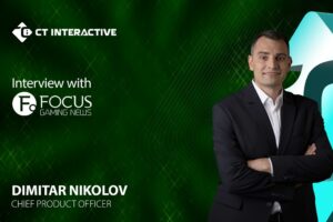 CT Interactive. Interview with Focus Gaming News. Dimitar Nikolov, Chief Product Officer at CT Interactive.
