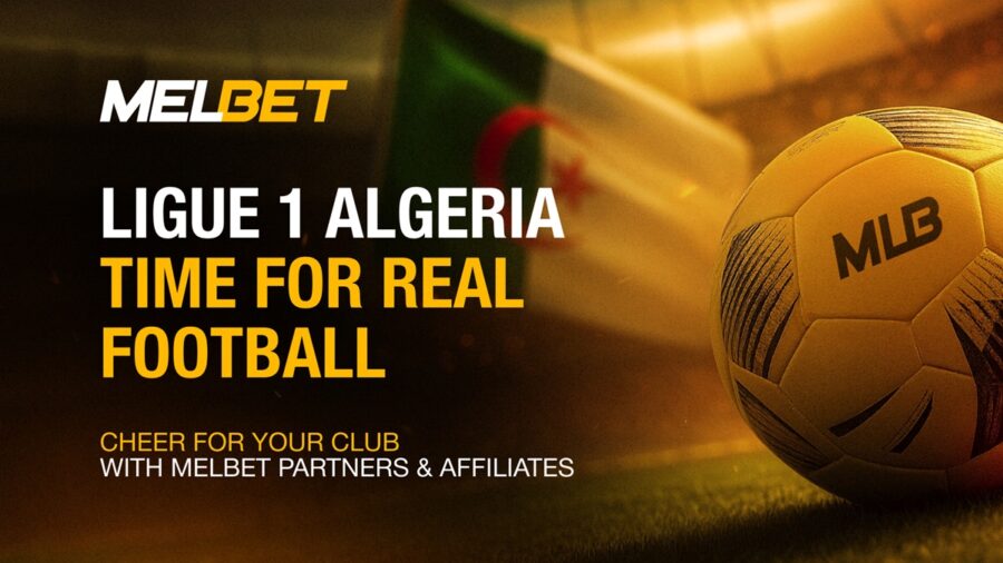 Ligue 1 Algeria 2025: how to maximise profit from football season with MelBet Partners & Affiliates