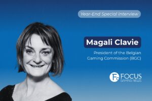 Year‑End Special Interview. Magali Clavie, President of the Belgian Gaming Commission (BGC).