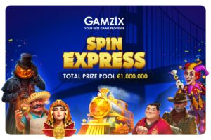 Gamzix, your best game provider. Spin Express. Total prize pool €1,000,000.