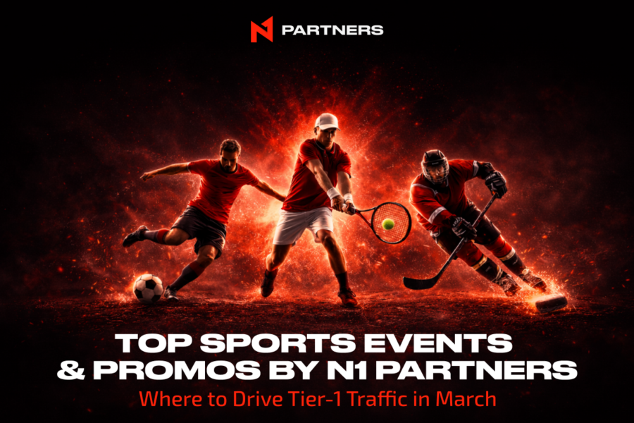 Top sports events & promos by N1 Partners: where to drive tier-1 traffic in March