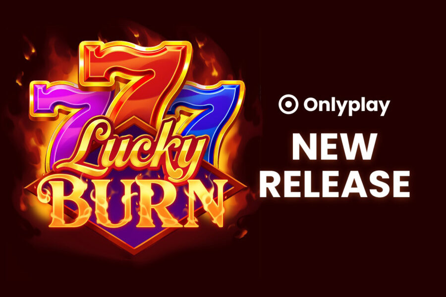 Onlyplay introduces its latest release, Lucky Burn