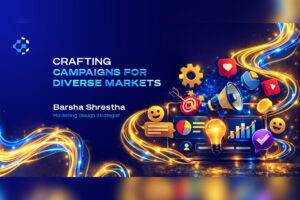 Crafting campaigns for diverse markets. Barsha Shrestha, Marketing Design Strategist at Pronet Gaming.