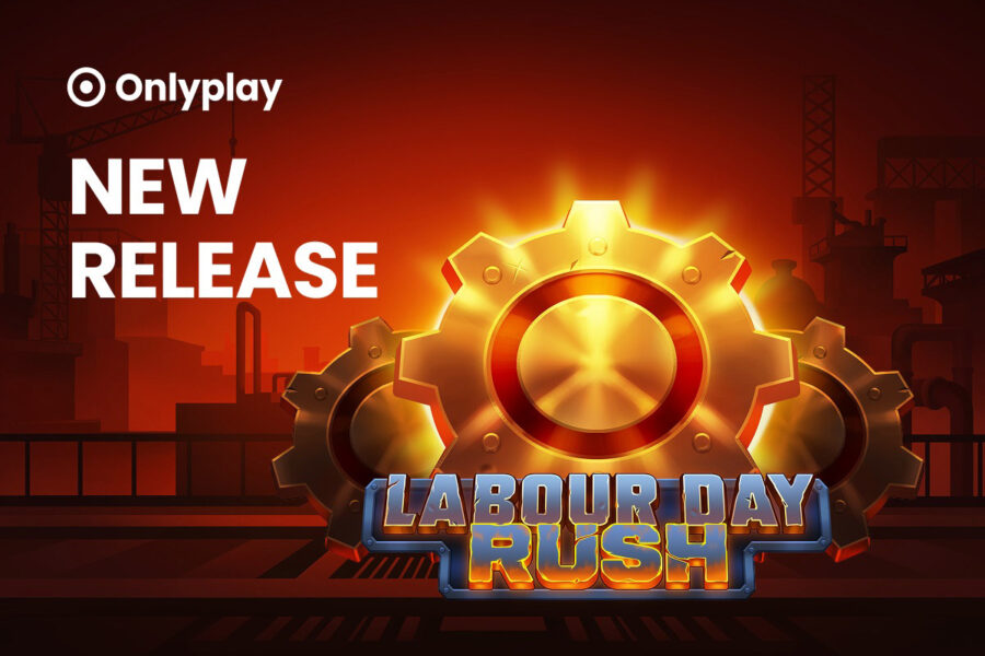Onlyplay presents its latest video slot, Labour Day Rush