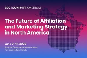 SBC Summit Americas to spotlight the future of affiliation and marketing strategy in North America