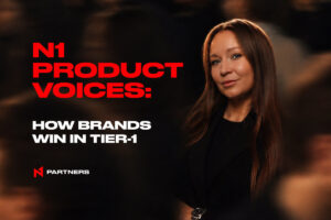 N1 Product Voices: How brands win in Tier-1, by Anastasiya Bakhantsova, chief revenue officer