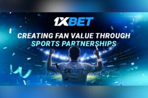 1xBet: Creating fan value through sports partnerships.