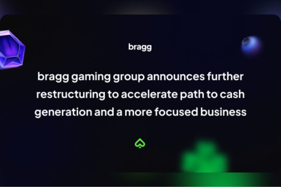 Bragg Gaming Group announces further restructuring to accelerate path to cash generation and a more focused business