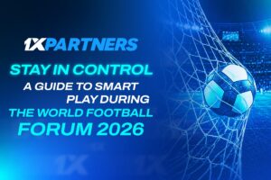 1xPartners. Stay in control a guide to smart play during the world football forum 2026.