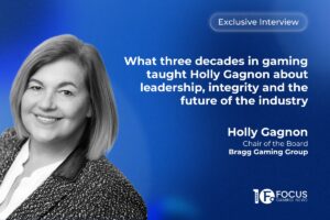 Exclusive interview. What three decades in gaming taught Holly Gagnon about leadership, integrity and the future of the industry. Holly Gagnon, Chair of the Board, Bragg Gaming Group.