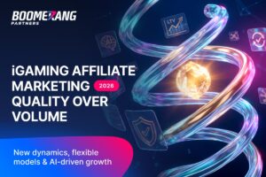 Boomerang Partners: igaming affiliate marketing quality over volume. New dynamics, flexible models & AI-driven growth.