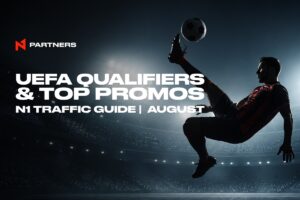 N1 Partners: UEFA qualifiers and top promos. N1 Traffic guide | August.