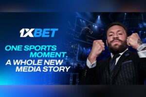 1xBet - One sports moment. A whole new media story