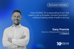 How ICONIC21 is expanding from live casino into a broader content portfolio — without losing what made it strong Gary Francis, Director of Business Development at ICONIC21.