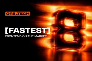 GR8_TECH: Fastest frontend on the market.
