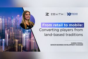 Karina Moral, Senior Business Development Manager at Zenith. From retail to mobile converting players from land-based traditions