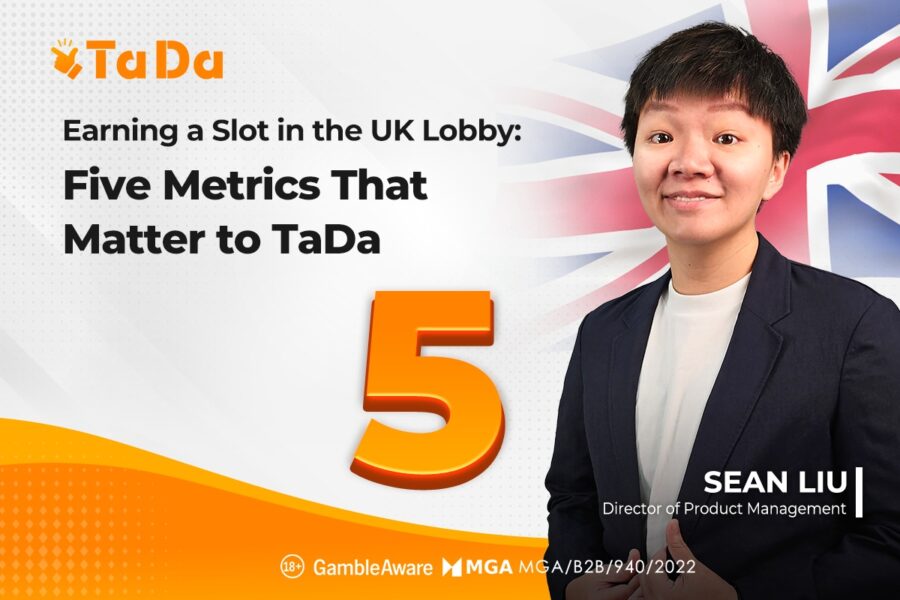 Earning a slot in the UK lobby: Five metrics that matter to TaDa Gaming